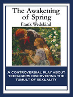 The Awakening of Spring - Frank Wedekind