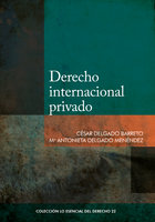 Derecho internacional privado - César Delgado Barreto, María Antonieta Delgado Menéndez