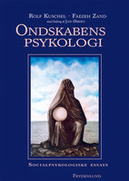 Ondskabens psykologi: Socialpsykologiske essays - Faezeh Zand, Rolf Kuschel, Jan Øberg