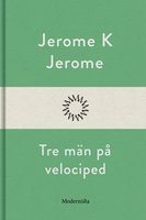 Tre män på velociped - Jerome K. Jerome