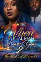 When A Real Man Loves You 2 - Regina Swanson