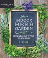 Your Indoor Herb Garden - DJ Herda