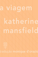 A viagem - Katherine Mansfield, Monique D'Orazio