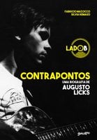 Contrapontos: uma biografia de Augusto Licks - lado B - Fabricio Mazocco, Silvia Remaso