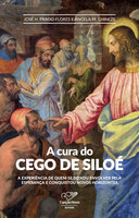 A Cura do Cego de Siloé - José H. Prado Flores