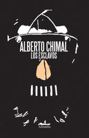 Los esclavos - Alberto Chimal