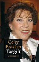 Toegift: memoires van Corry Brokken - Jacqueline de Jong, Corry Brokken