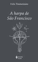 A harpa de São Francisco - Felix Timmermans