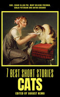 7 best short stories - Cats - Anton Chekhov, Edgar Allan Poe, Saki (H.H. Munro), Mary E. Wilkins Freeman, Banjo Paterson, August Nemo