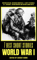 7 best short stories - World War I - Arthur Conan Doyle, Rudyard Kipling, F. Scott Fitzgerald, H.P. Lovecraft, Katherine Mansfield, Arthur Machen, August Nemo