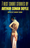 7 best short stories by Arthur Conan Doyle - Arthur Conan Doyle, August Nemo