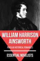 Essential Novelists - William Harrison Ainsworth