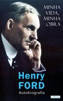 FORD: Minha vida, minha obra: Autobiografia - Henry Ford