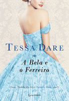 A Bela e o Ferreiro - Tessa Dare