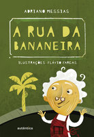A rua da bananeira - Adriano Messias