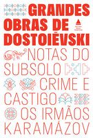 Box - Grandes obras de Dostoiévski: Os irmãos Karamázov, Crime e castigo e Notas do subsolo