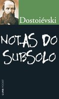 Notas do Subsolo - Fiódor Dostoievski