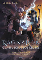 Ragnarok - O Crepúsculo Dos Deuses - Mirella Faur