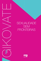 Sexualidade sem fronteiras - Flávio Gikovate