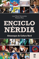 Enciclonérdia: Almanaque de cultura nerd - Rosana Rios, Luis Flávio Fernandes