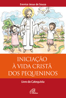 Iniciação à vida cristã dos pequeninos: Livro do Catequista - NUCAP - Núcleo de catequese Paulinas