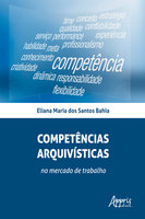 Competências Arquivísticas no Mercado de Trabalho - Eliana Maria dos Santos Bahia