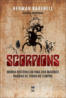 Scorpions: Minha vida em uma das maiores bandas de todos os tempos - Herman Rarebell, Michael Krikorian