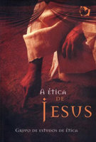 A Ética de Jesus: Volume 1