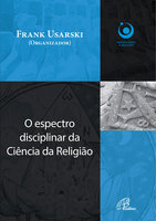 O espectro disciplinar da ciência da religião - Frank Usarski