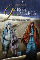 9 meses com Maria - Padre Luís Erlin CMF