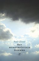 Het monotheïstisch dilemma: of de theologie van het terrorisme - Paul Cliteur