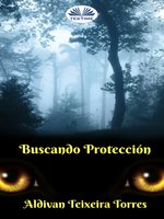 Buscando Protección - Aldivan Teixeira Torres