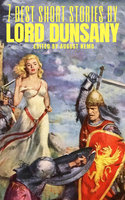 7 best short stories by Lord Dunsany - Lord Dunsany, August Nemo