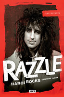 Razzle: Hanoi Rocks -legendan tarina - Ari Väntänen