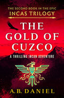 The Gold of Cuzco - A. B. Daniel