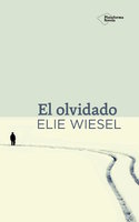El olvidado - Elie Wiesel