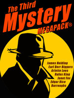 The Third Mystery MEGAPACK®: 26 Modern and Classic Mysteries - Edgar Rice Burroughs, James Holding, Earl Derr Biggers, George Harmon Coxe
