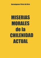 Miserias morales de la chilenidad actual: Ciudadanía renegó al gobierno militar, el giro traidor de la derecha y la prevaricación judicial - Hermógenes Pérez de Arce
