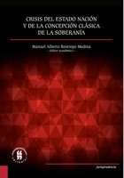 Crisis del Estado nación y de la concepción clásica de la soberanía - Manuel Alberto Restrepo Medina