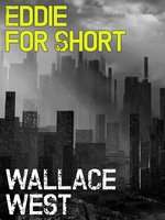 Eddie For Short - Wallace West