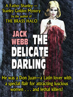 The Delicate Darling - Jack Webb