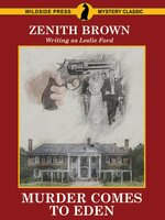 Murder Comes to Eden - Leslie Ford, Zenith Brown