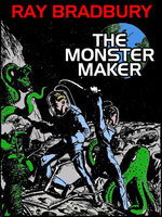 The Monster Maker - Ray Bradbury