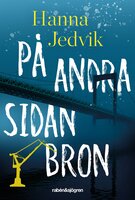 På andra sidan bron - Hanna Jedvik
