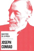 Maestros de la Prosa - Joseph Conrad - Joseph Conrad, August Nemo