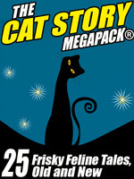 The Cat MEGAPACK®: 25 Frisky Feline Tales, Old and New - Andrew Lang, John Russell Fearn, Sydney J. Bounds, Gary Lovisi, Pamela Sargent
