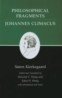 Kierkegaard's Writings, VII, Volume 7: Philosophical Fragments, or a Fragment of Philosophy/Johannes Climacus, or De omnibus dubitandum est. (Two books in one volume) - Søren Kierkegaard