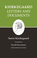 Kierkegaard's Writings, XXV, Volume 25: Letters and Documents - Søren Kierkegaard