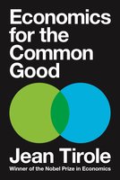 Economics for the Common Good - Jean Tirole