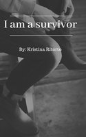 I am a Survivor - Kristina Ritorto
